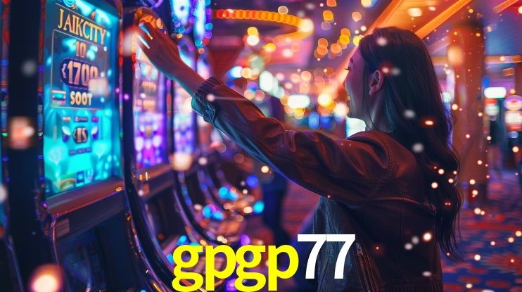 gpgp77: Jogos de Caça-Níqueis-Altas Recompensas, Roleta-Velocidade, Blackjack-Desafios Máximos